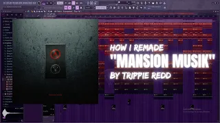 How I remade 'MANSION MUSIK' by Trippie Redd | 92% Accuracy