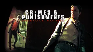 Sherlock Holmes Crimes and Punishments + РУССКАЯ ОЗВУЧКА + Прохождение — Часть 1