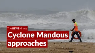 Cyclone Mandous: Tamil Nadu, Puducherry and Andhra on alert