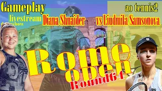 Diana Shnaider       vs Liudmila Samsonova    🏆 ⚽ Rome  Open (05/09/2024) 🎮 gameplay AO  2