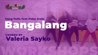 Yung Felix feat. Poke 3robi - Bangalang / choreo by Valeria Sayko / DDS Workshops