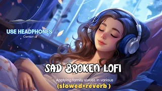 sad broken lofi | Alone night song | hindi sad song