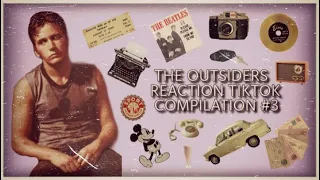 THE OUTSIDERS REACTION TIKTOK COMPILATION #3 :)