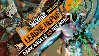 Dark Angels VS Necrons  | Warhammer 40,000 League Report