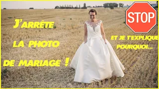 POURQUOI j'ai ARRÊTÉ la PHOTO DE MARIAGE ? 📷