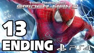 The Amazing Spider-Man 2 ENDING Walkthrough PART 13 (PS4) Lets Play [1080p] TRUE-HD QUALITY