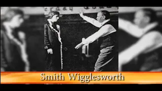 God's Generals Series - Smith Wigglesworth