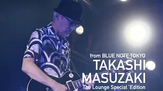 "TAKASHI MASUZAKI presents "the Lounge" Special Edition" BLUE NOTE TOKYO Live Streaming 2021