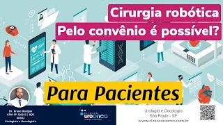 Como saber se meu plano cobre a cirurgia robótica para tratamento do câncer de próstata?