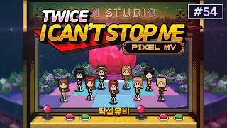 TWICE - I can't stop me | Pixel MV