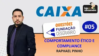 CAIXA #05 - Comportamento Ético e Compliance - Raphael Pinho