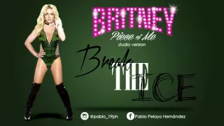 Britney: Piece of Me - Break the ice [studio version] - DL!