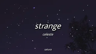 celeste - strange (slowed + reverb) [with lyrics] / i'm still me you are still you