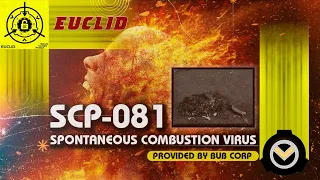 [SCP Reading] SCP-081 (Spontaneous Combustion Virus) [SCP ASMR]