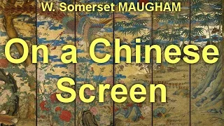 On a Chinese Screen  by W. Somerset MAUGHAM (1874 - 1965) by Travel  Audiobooks