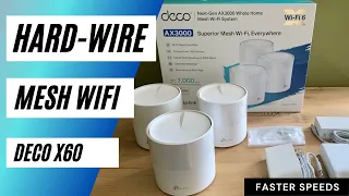 Hardwire/ Ethernet Backhaul Mesh Wifi 6: TP Link Deco X60