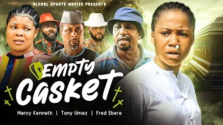 EMPTY CASKET (New Full Movie) Mercy Kenneth, Tony Umez, Fred, 2023 Latest Nigerian Nollywood Movie