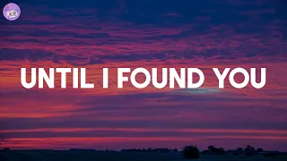 Until I Found You - Stephen Sanchez (Lyrics)