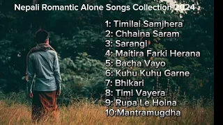 Nepali Romantic Alone Song Collection 2024