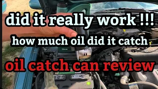 oil catch can Review. did it work!!