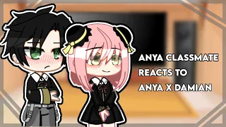 ✨ Anya classmate reacts to anya x damian✨ ft: spy x famliy