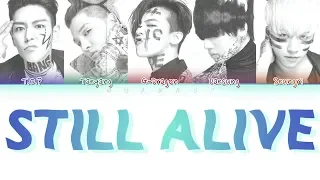 BIGBANG (빅뱅) - STILL ALIVE (Color Coded Lyrics Eng/Rom/Han)