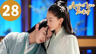 ENG SUB | Ancient Love Poetry | EP28 | 千古玦尘 | Zhou Dongyu, Xu Kai