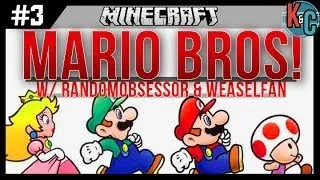 Super Minecraft Mario Bros. With RandomObsessor and WeaselFan! Episode 3