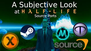 A Subjective Look at Half-Life Source Ports