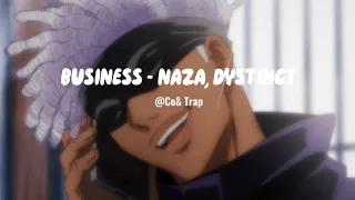 Naza, Dystinct - Business || [edit audio]