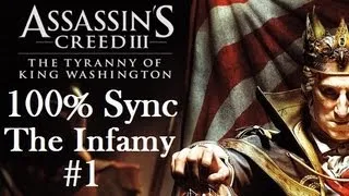 Assassin's Creed III [HD] Tyranny of King Washington The Infamy 100% Sync Part 1