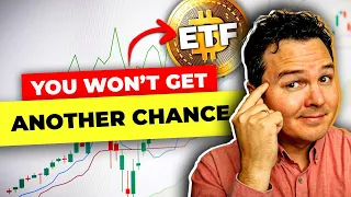 BITCOIN ETF IS A ONCE IN A LIFETIME OPPORTUNITY