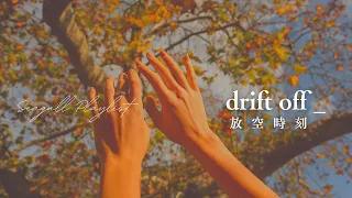 ❖ 放空時刻 drift off  | 屬於你放空用的英韓歌單   | English and Korean songs playlist | 𝘚𝘦𝘢𝘨𝘶𝘭𝘭 𝘗𝘭𝘢𝘺𝘭𝘪𝘴𝘵