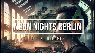 Digital Dreamer: Neon Nights Berlin