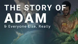 The Story of Adam & Eve and The Beginning of Everything | Genesis 1-11