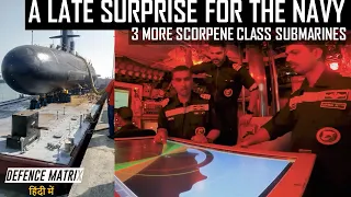 A Late Surprise for the Navy : 3 More Scorpene class submarines | हिंदी में