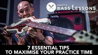7 Essential Tips To Maximise Your Practice Time /// Scott's Bass Lessons