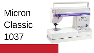 Micron Classic 1037 - Обзор швейной машины