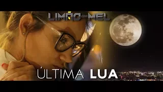 ÚLTIMA LUA - LIMÃO COM MEL