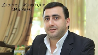 Samvel Baroyan -  Mayrik  NEW - 2020