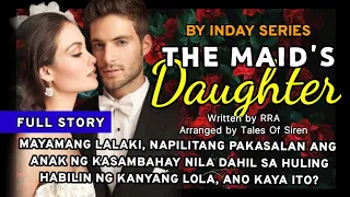 FULL STORY - ANAK NG KATULONG PINAKASALAN NG AMO PARA SA MALAKING MAMANAHIN NITO | TAGALOG LOVESTORY