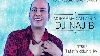 Allaoua   Tafat'n ddunit iw ,by DJ Najib