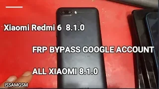 Xiaomi Redmi 6 Remove FRP Android 8.1.0 OREO ,Redmi 6A & Redmi 6 Pro