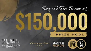 $150,000 GTD FINAL TABLE -  $31,820 for 1st! 2023 Champions Fall Poker Open Event #4 - 6:00 PM CST