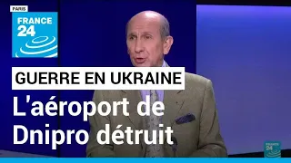 Ukraine : nouveau bombardement de l'aéroport de Dnipro, "complètement détruit" (gouverneur)