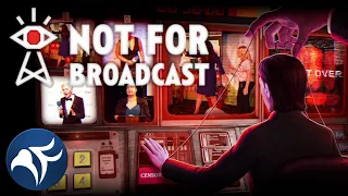 It's not exactly a happy ending - Not For Broadcast #3 - Streaming Sundays #334