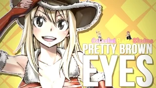 {CFS} Pretty Brown Eyes || NaLu ♡ Full MEP