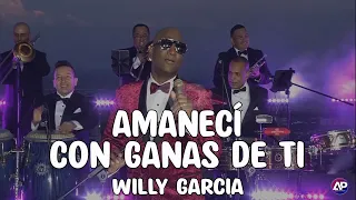 Amaneci Con Ganas De Ti - Willy Garcia | Video Letra | Andres Pino Music