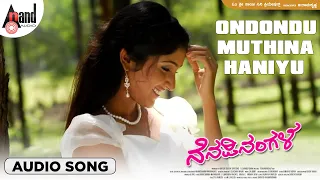 Ondondu Muthina Haniyu Audio Song | Nenapinangala | Hemanth Kumar R | Supreetha | C.R. Bobby