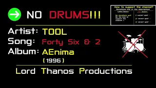 Tool - Forty Six & 2 | NO DRUMS  | Backing Track | (Drumless)